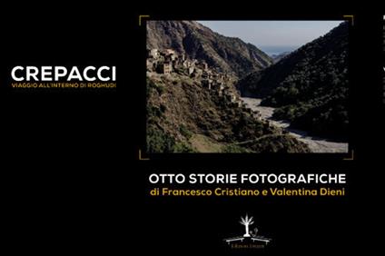 Crepacci. Viaggio all'interno di Roghudi. Otto storie fotografiche. Ediz. illustrata - Francesco Cristiano,Valentina Dieni - copertina