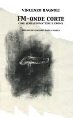 FM. Onde corte. Ediz. illustrata