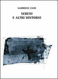 Sereni e altri dintorni - Gabriele Zani - copertina