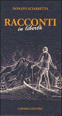Racconti in libertà - Donato Sciarretta - copertina