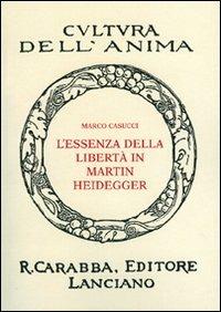 L'essenza della libertà in Martin Heidegger - Marco Casucci - copertina