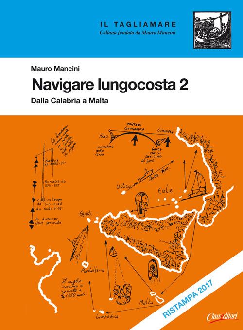 Navigare lungocosta. Vol. 2: Dalla Calabria a Malta. - Mauro Mancini - copertina