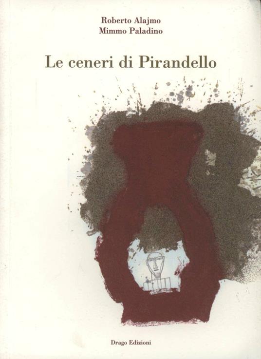 Le ceneri di Pirandello - Roberto Alajmo - copertina