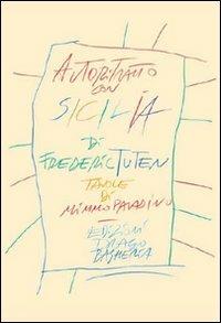 Autoritratto con Sicilia. Ediz. italiana e inglese - Frederic Tuten,Mimmo Paladino - copertina