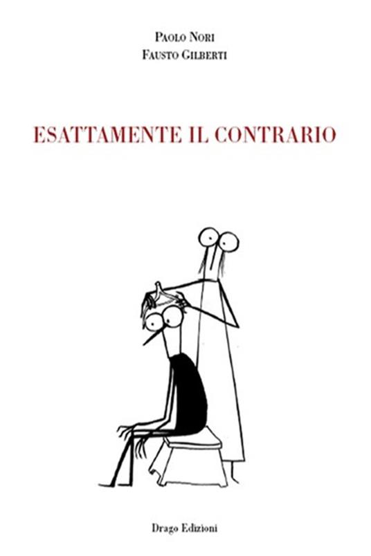 Esattamente il contrario - Paolo Nori,Fausto Gilberti - ebook