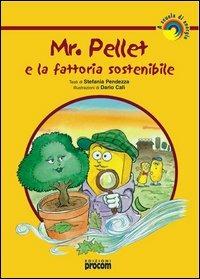 Mr. Pellet e la fattoria sostenibile - Stefania Pendezza - copertina