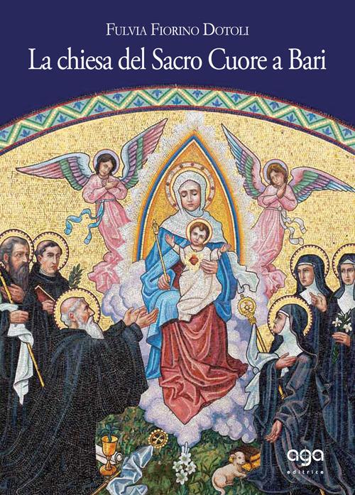 La chiesa del Sacro Cuore di Bari - Fulvia Fiorino Dotoli - copertina