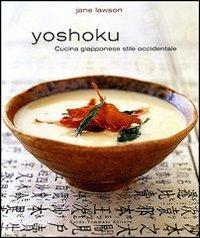 Yoshoku. Cucina giapponese stile occidentale. Ediz. illustrata - Jane Lawson - copertina