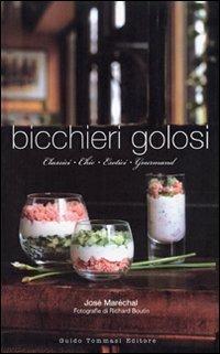 Bicchieri golosi. Ediz. illustrata - José Maréchal - copertina
