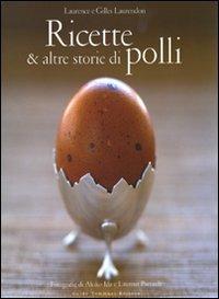 Ricette e altre storie di polli - Gilles Laurendon,Laurence Laurendon - copertina