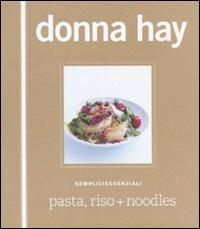 Pasta, riso + noodles - Donna Hay - copertina
