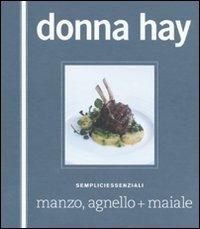 Manzo, agnello+maiale. Sempliciessenziali. Ediz. illustrata - Donna Hay - copertina