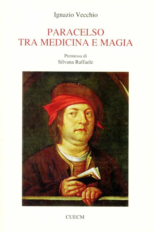 Paracelso tra medicina e magia - Ignazio Vecchio - copertina