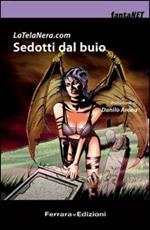 Sedotti dal buio