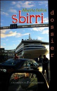 Sbirri. 1° dossier sulla polizia investigativa italiana - Alberto Bottai - copertina