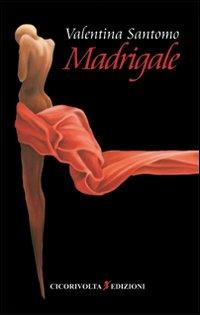 Madrigale - Valentina Santomo - copertina