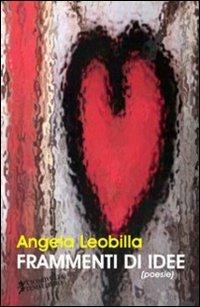 Frammenti di idee - Angela Leobilla - copertina