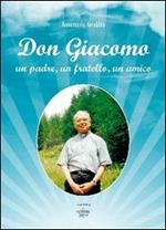 Don Giacomo. Un padre, un fratello, un amico