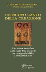 Un nuovo canto della creazione. Una nuova narrazione della storia della creazione tra cosmogonia biblica e cosmonia indù