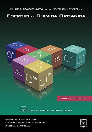 Guida ragionata allo svolgimento di esercizi di chimica organica. Ediz. illustrata - Maria Valeria D'Auria,Orazio Taglialatela Scafati,Angela Zampella - copertina