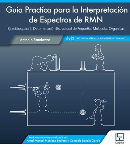 Guía practíca para la interpretación de espectros de RMN. Ejercicios para la determinación estructural de pequeñas moléculas orgánicas. Con Contenuto digitale per accesso online - Antonio Randazzo - copertina