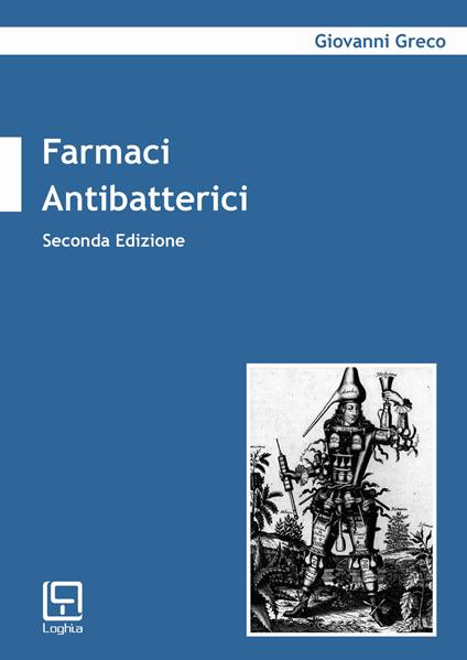 Farmaci antibatterici. Nuova ediz. - Giovanni Greco - copertina