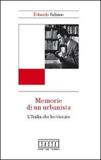 Memorie di un urbanista. L'Italia che ho vissuto - Edoardo Salzano - copertina