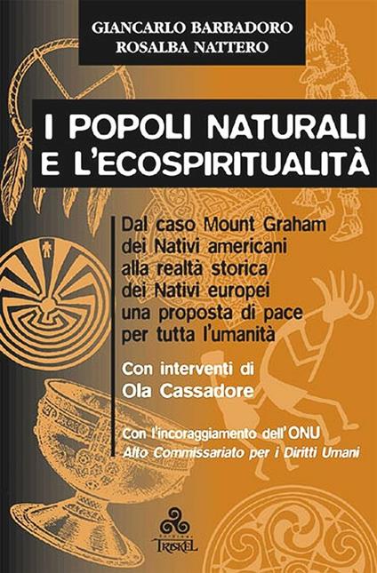 I popoli naturali e l'ecospiritualità - Giancarlo Barbadoro,Rosalba Nattero,L. Colarelli - ebook