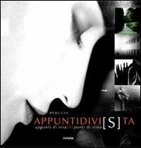 Perugia. Appunti di vi(s)ta. Ediz. illustrata - copertina