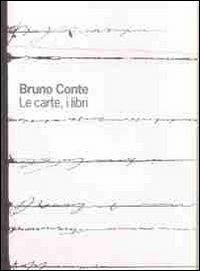 Bruno Conte. Le carte, i libri - Giuseppe Appella - copertina