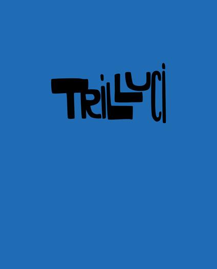 Trilluci. 1915 Roma. Ediz. illustrata - Federico Zanoner - copertina