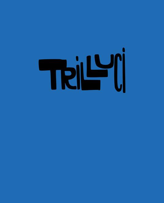 Trilluci. 1915 Roma. Ediz. illustrata - Federico Zanoner - copertina