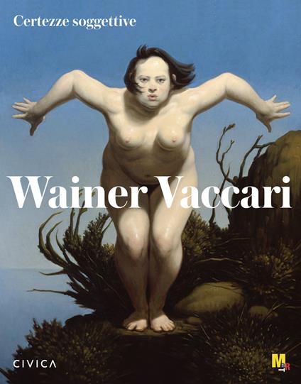 Wainer Vaccari. Certezze soggettive. Ediz. italiana e inglese - Carlo Sala,Vittorio Sgarbi - copertina