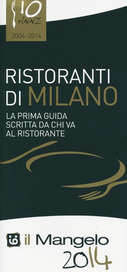 Il Mangelo di Milano. Ristoranti 2014 - copertina