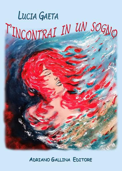 T'incontrai in un sogno - Lucia Gaeta - copertina