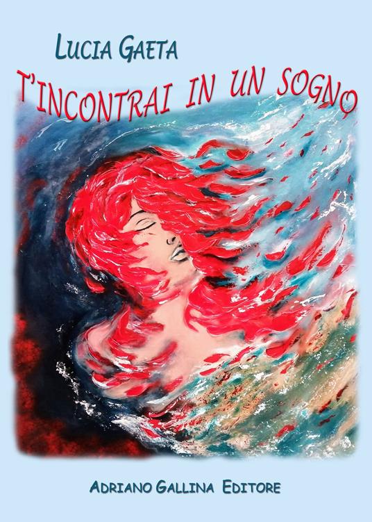 T'incontrai in un sogno - Lucia Gaeta - copertina