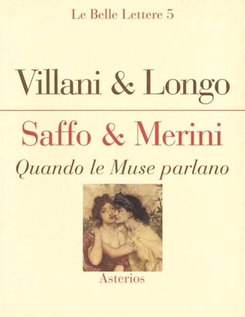 Saffo & Merini. Quando le Muse parlano - Angela Villani,Franca Longo - copertina