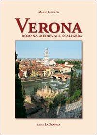 Verona. Romana, medievale, scaligera - Mario Patuzzo - copertina