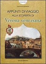 Appunti di viaggio alla scoperta di Verona veneziana. I giocastoria. Con gadget