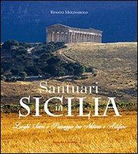 Santuari in Sicilia. Luoghi sacri e paesaggi tra natura e artificio - Renato Molinarolo - copertina