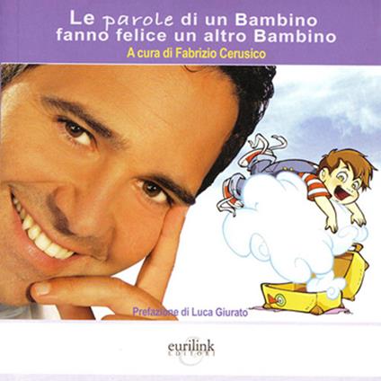 Le parole di un bambino fanno felice un altro - Fabrizio Cerusico - copertina