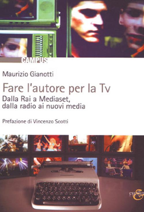 Fare l'autore per la TV - Maurizio Gianotti - copertina