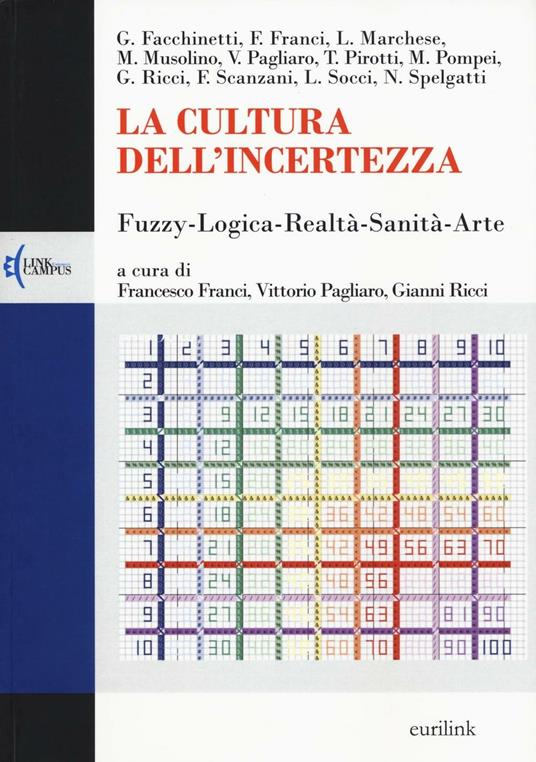 La cultura dell'incertezza. Fuzzy-logica-realtà-sanità-arte - copertina
