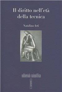 Il diritto nell'età della tecnica - Natalino Irti - copertina