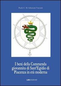 I beni della commenda giovannita di Sant'Egidio di Piacenza in età moderna - Paolo C. Schenoni Visconti - copertina