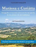 Maràssa e Curiàtta. Dizionario di dialetto groppallino