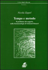 Tempo e metodo. Il problema del soggetto nella fenomenologia di Edmund Husserl - Nicola Zippel - copertina