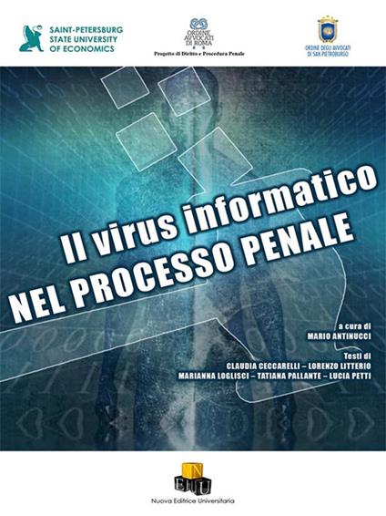 Il virus informatico nel processo penale. Ediz. integrale - copertina