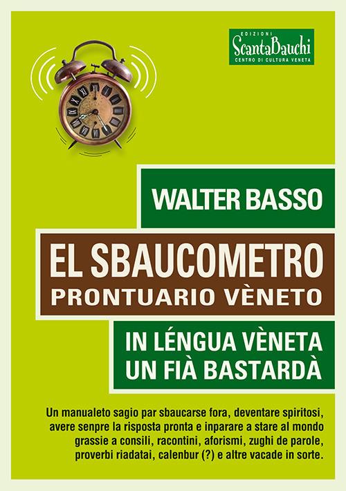 El sbaucometro. Prontuario veneto - Walter Basso - copertina