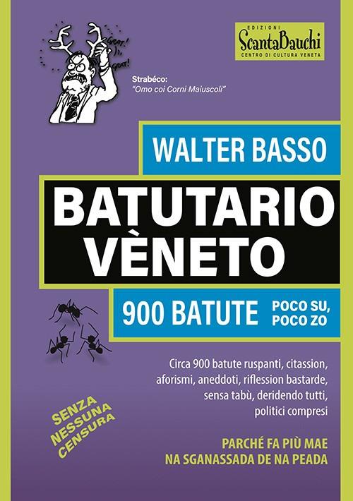 Batutario veneto. 900 batute poco su, poco zo - Walter Basso - copertina